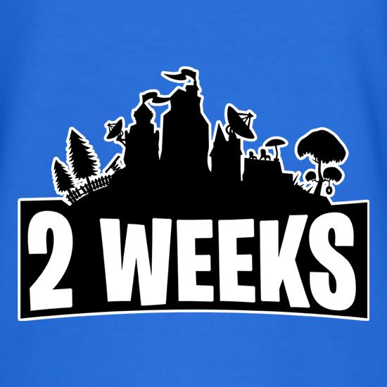2 weeks t shirt